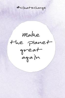 Cover of Make the planet great again