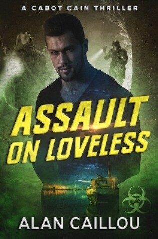 Cover of Assault on Loveless - A Cabot Cain Thriller (Book 3)