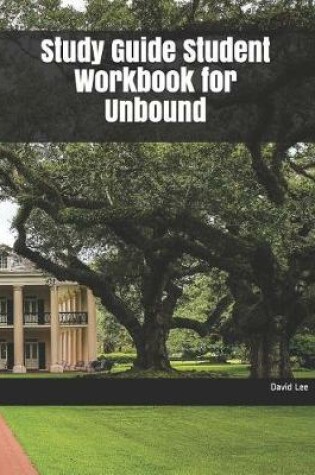 Cover of Study Guide Student Workbook for Unbound