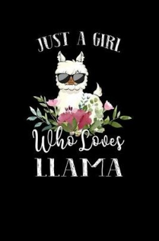 Cover of Just a Girl Who Loves Llama