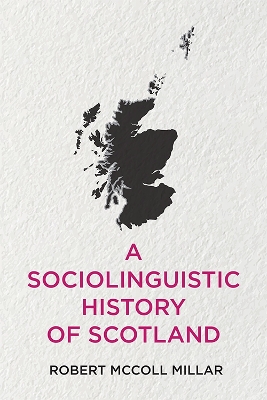 Book cover for A Sociolinguistic History of Scotland