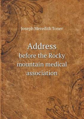 Book cover for Address before the Rocky mountain medical association