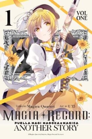 Cover of Magia Record: Puella Magi Madoka Magica Another Story, Vol. 1