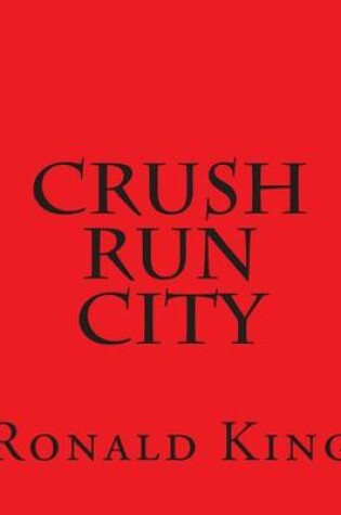 Cover of Crush Run City