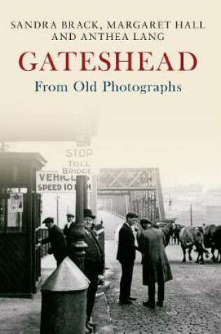 Cover of Gateshead From Old Photographs