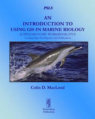 Book cover for An Introduction to Using GIS in Marine Biology: Supplementary Workbook Five