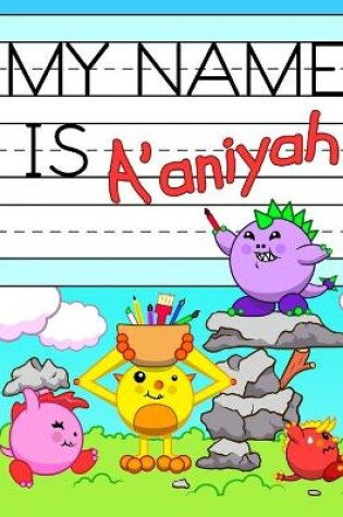 Cover of My Name is A'aniyah