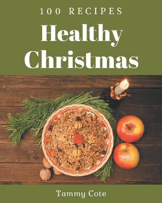 Book cover for 100 Healthy Christmas Recipes