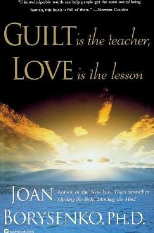 Cover of Guilt is the Teacher, Love is the Lesson