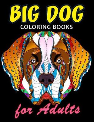 Book cover for Big Dog Coloring Book for Adults