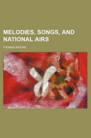 Cover of Melodies, Songs, and National Airs