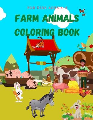 Book cover for Farm Animals Coloring Book For Kids Ages 4-8