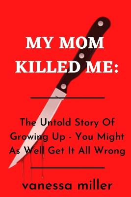 Book cover for My Mother Killed Me