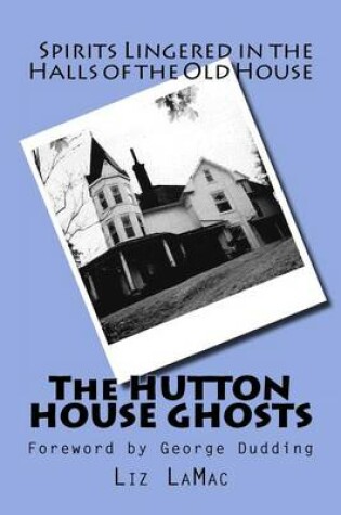 Cover of The Hutton House Ghosts