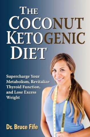 Cover of The Coconut Ketogenic Diet