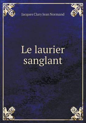 Book cover for Le laurier sanglant