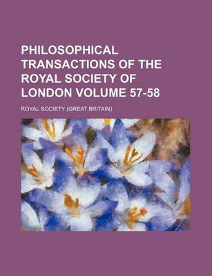 Book cover for Philosophical Transactions of the Royal Society of London Volume 57-58