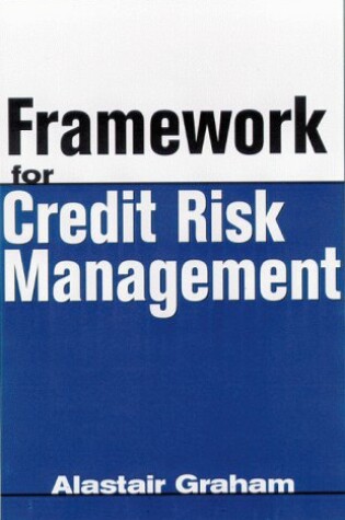 Cover of Framework for Credit Risk Management