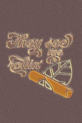 Cover of They See Me Rollin'