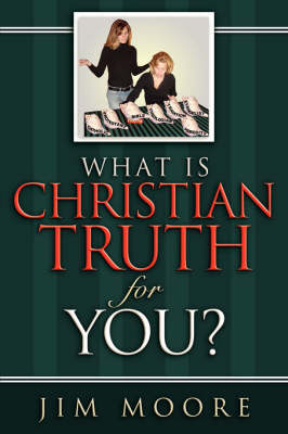 Book cover for What is CHRISTIAN TRUTH for You?
