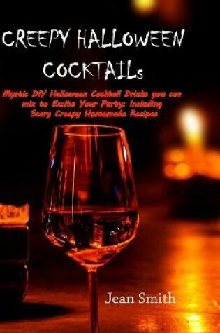 Cover of Creepy Halloween Cocktail Recipes