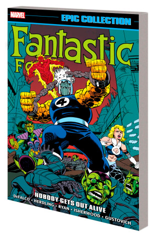 Cover of Fantastic Four Epic Collection: Nobody Gets Out Alive