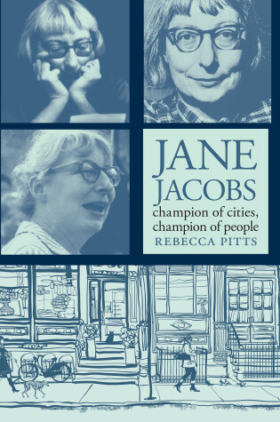 Cover of Jane Jacobs: Champion of Cities, Champion of People