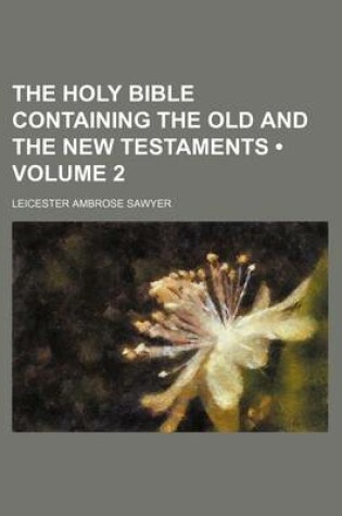 Cover of The Holy Bible Containing the Old and the New Testaments (Volume 2)