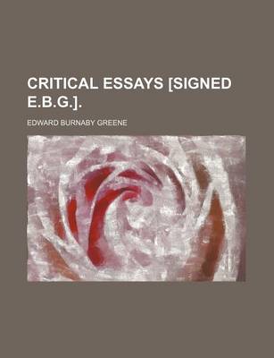 Book cover for Critical Essays [Signed E.B.G.].