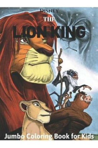 Cover of Disney The Lion King Jumbo Coloring Book for Kids