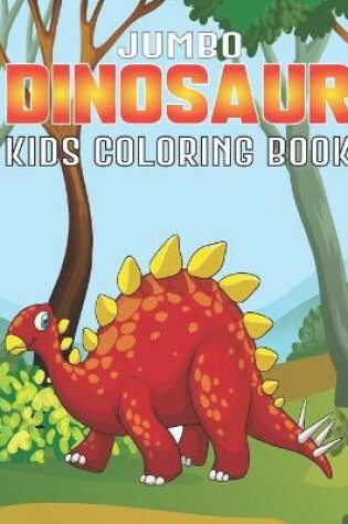 Cover of Jumbo Dinosaur Kids Coloring Book