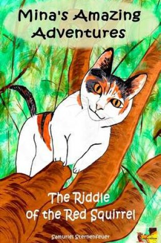 Cover of Mina's Amazing Adventures - The Riddle of the Red Squirrel