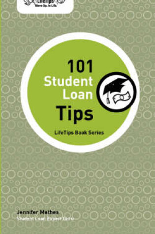 Cover of LifeTips 101 Student Loan Tips