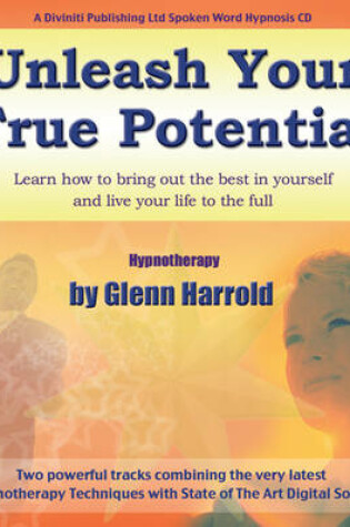 Cover of Unleash Your True Potential