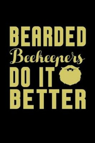 Cover of Bearded Beekeepers do it better