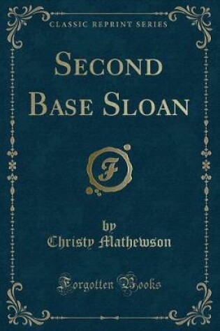 Cover of Second Base Sloan (Classic Reprint)