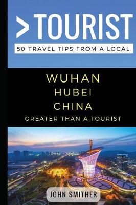 Cover of Greater Than a Tourist- Wuhan Hubei China