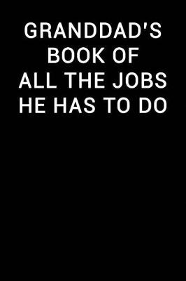 Book cover for Granddad's Book of All the Jobs He Has to Do