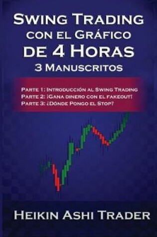 Cover of Swing Trading Usando el Gráfico de 4 Horas