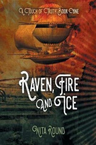 Cover of A Touch of Truth Book One-Raven, Fire and Ice