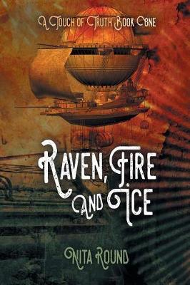 Book cover for A Touch of Truth Book One-Raven, Fire and Ice