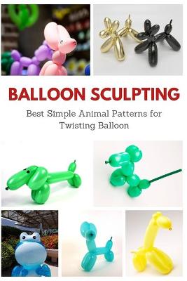 Book cover for Balloon Sculpting