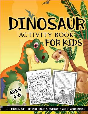 Book cover for Dinosaur Activity Book for Kids Ages 4-8