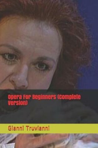 Cover of Opera For Beginners (Complete Version)