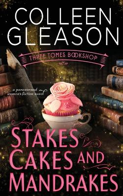 Book cover for Stakes, Cakes and Mandrakes