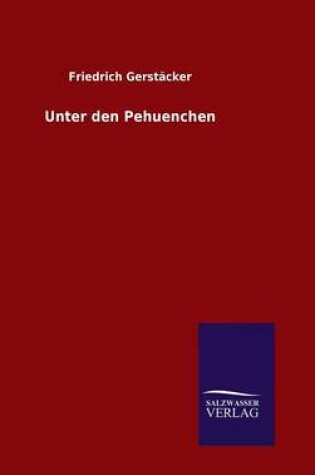 Cover of Unter den Pehuenchen