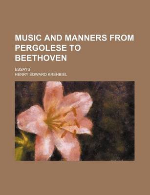 Book cover for Music and Manners from Pergolese to Beethoven; Essays