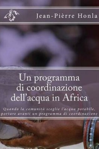 Cover of Un Programma Di Coordinazione Dell'acqua in Africa