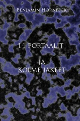 Cover of 14 Portaalit Ja Kolme Jakeet