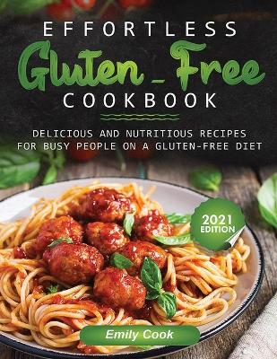 Book cover for Effortless Gluten-Free Cookbook